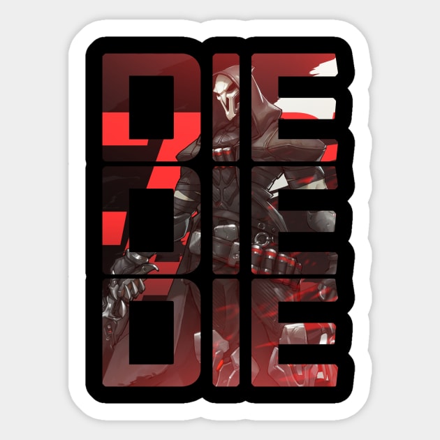 DIE DIE DIE Sticker by ThePipeDreamer